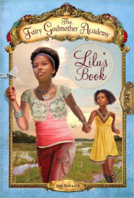 Lilu's Book (Fairy Godmother Academy Series #4)