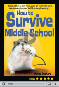 Title: How to Survive Middle School, Author: Donna Gephart