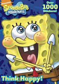 Think Happy! (Spongebob Suarepants Series)