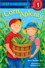 Corn Aplenty (Step into Reading Book Series: A Step 1 Book)