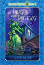 The Dragon in the Driveway (Dragon Keepers Series #2)