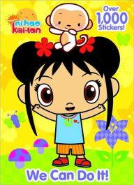 We Can Do It! (Ni Hao, Kai-lan Series)