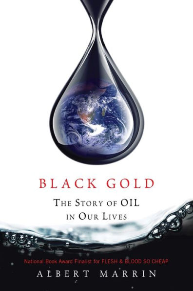 Black Gold: The Story of Oil in Our Lives