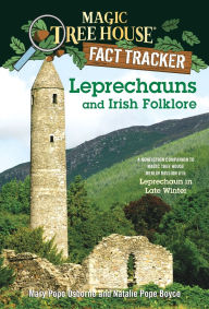 Magic Tree House Fact Tracker #21: Leprechauns and Irish Folklore: A Nonfiction Companion to Magic Tree House #43: Leprechaun in Late Winter