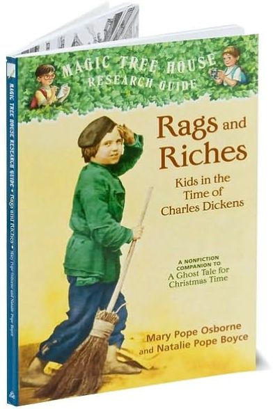 Magic Tree House Fact Tracker #22: Rags and Riches: Kids in the Time of Charles Dickens: A Nonfiction Companion to Magic Tree House Merlin Mission Series #16: A Ghost Tale for Christmas Time