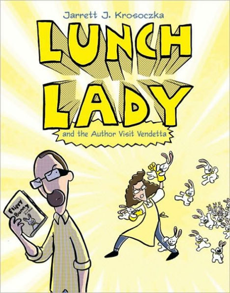 Lunch Lady and the Author Visit Vendetta (Lunch Lady Series #3)