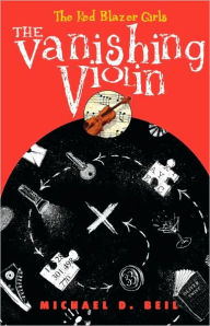 The Vanishing Violin (The Red Blazer Girls Series #2)