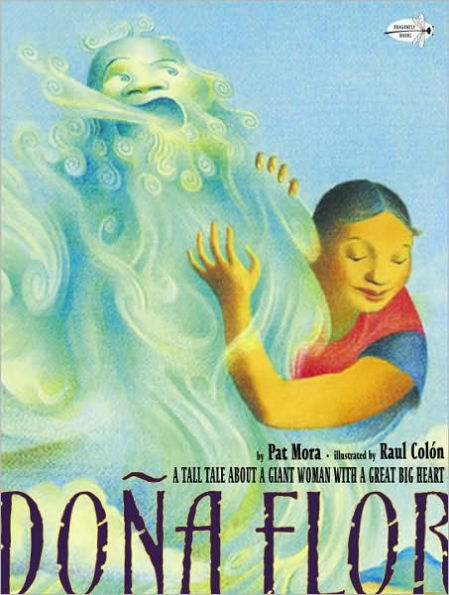 Dona Flor: A Tall Tale About a Giant Woman with a Great Big Heart