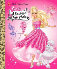 Barbie: A Fashion Fairytale Little Golden Book