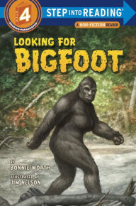 Title: Looking for Bigfoot I(Step into Reading Book Series: A Step 4 Book), Author: Bonnie Worth