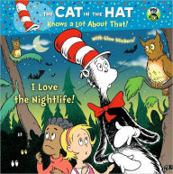 I Love the Nightlife! (The Cat in the Hat Knows a Lot About That Series)