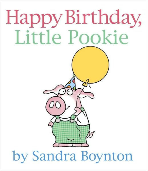 Happy Birthday, Little Pookie by Sandra Boynton, Board Book | Barnes