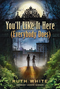 Title: You'll Like It Here (Everybody Does), Author: Ruth White