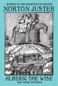 Alberic the Wise and Other Journeys