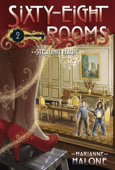 Stealing Magic (Sixty-Eight Rooms Adventure Series #2)