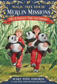 Title: A Perfect Time for Pandas (Magic Tree House Merlin Mission Series #20), Author: Mary Pope Osborne