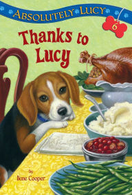 Title: Absolutely Lucy #6: Thanks to Lucy, Author: Ilene Cooper