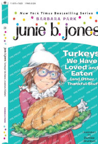 Title: Turkeys We Have Loved and Eaten (and Other Thankful Stuff) (Junie B. Jones Series #28), Author: Barbara Park