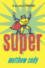 Super (Supers of Noble's Green Series #2)