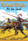 Roland Wright: At the Joust