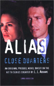 Title: Alias: Close Quarters (Prequel Series #6), Author: Emma Harrison
