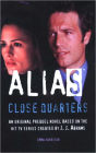 Alias: Close Quarters (Prequel Series #6)