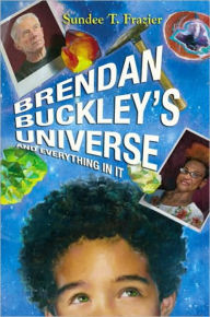 Title: Brendan Buckley's Universe and Everything in It, Author: Sundee T. Frazier