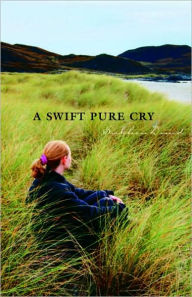 Title: Swift Pure Cry, Author: Siobhan Dowd