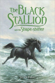 Title: The Black Stallion and the Shape-shifter, Author: Steven Farley