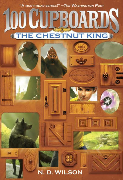 The Chestnut King (100 Cupboards Series #3)