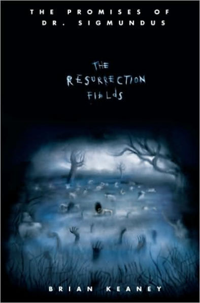 The Resurrection Fields (The Promises of Dr. Sigmundus Series)