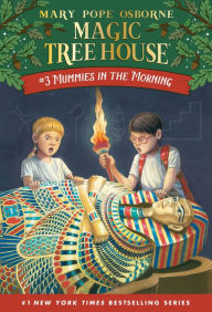 Title: Mummies in the Morning (Magic Tree House Series #3), Author: Mary Pope Osborne