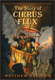 Title: The Story of Cirrus Flux, Author: Matthew Skelton