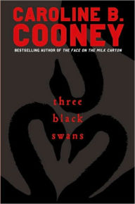 Title: Three Black Swans, Author: Caroline B. Cooney