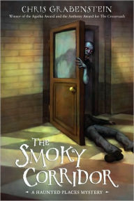 Title: The Smoky Corridor: A Haunted Mystery, Author: Chris Grabenstein