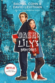 Title: Dash & Lily's Book of Dares, Author: Rachel Cohn