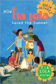 Title: How Tía Lola Saved the Summer, Author: Julia Alvarez