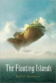 Title: The Floating Islands, Author: Rachel Neumeier
