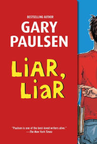 Title: Liar, Liar: The Theory, Practice and Destructive Properties of Deception, Author: Gary Paulsen