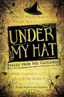 Alternative view 2 of Under My Hat: Tales from the Cauldron