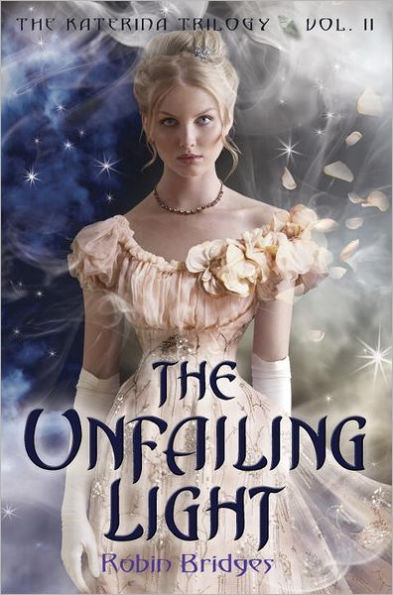 The Unfailing Light (The Katerina Trilogy Series #2)