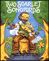 Two Scarlet Songbirds: A Story of Anton Dvorak