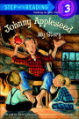 Johnny Appleseed: My Story (Step into Reading Book Series: A Step 3 Book)
