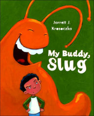 My Buddy, Slug