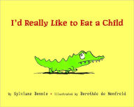 I'D Really Like to Eat a Child