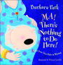 Ma! There's Nothing to Do Here!: A Word from Your Baby-in-Waiting