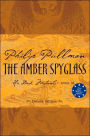 The Amber Spyglass (His Dark Materials Series #3)