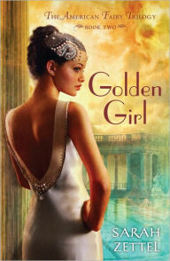 Golden Girl: The American Fairy Trilogy Book 2