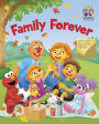 Family Forever: A Story of Families and Autism (Sesame Street) (B&N Exclusive Edition)