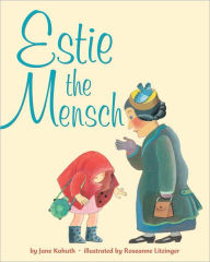 Title: Estie the Mensch, Author: Jane Kohuth